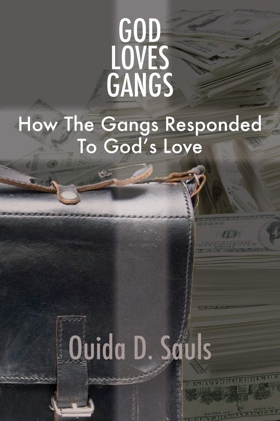 God Loves Gangs: How The Gangs Responded To God'S Love,Used
