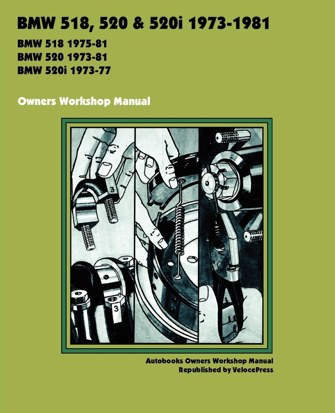 Bmw 518, 520 & 520I 19731981 Owners Workshop Manual,New