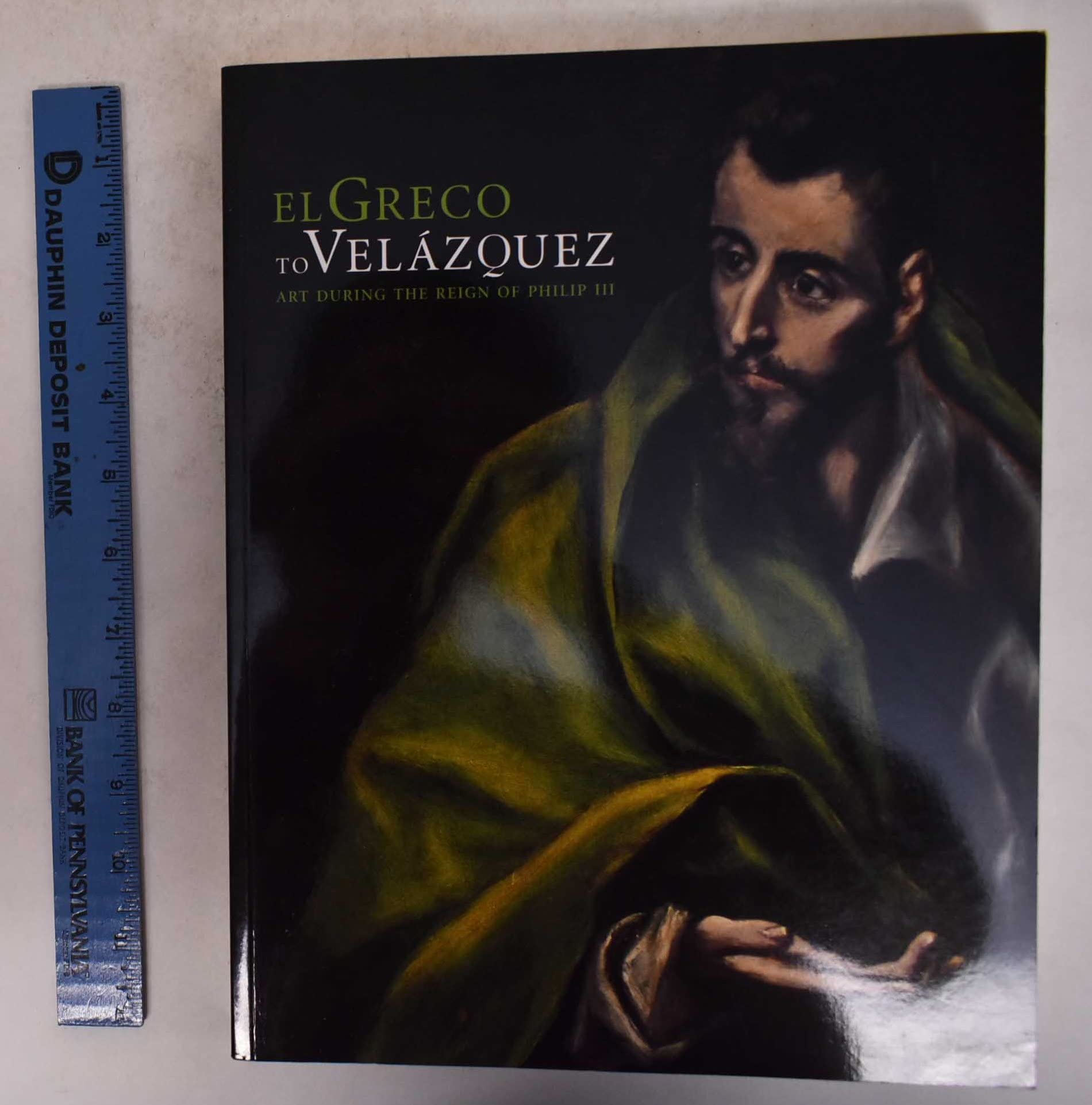 El Greco to Velzquez: Art during the Reign of Philip III,Used