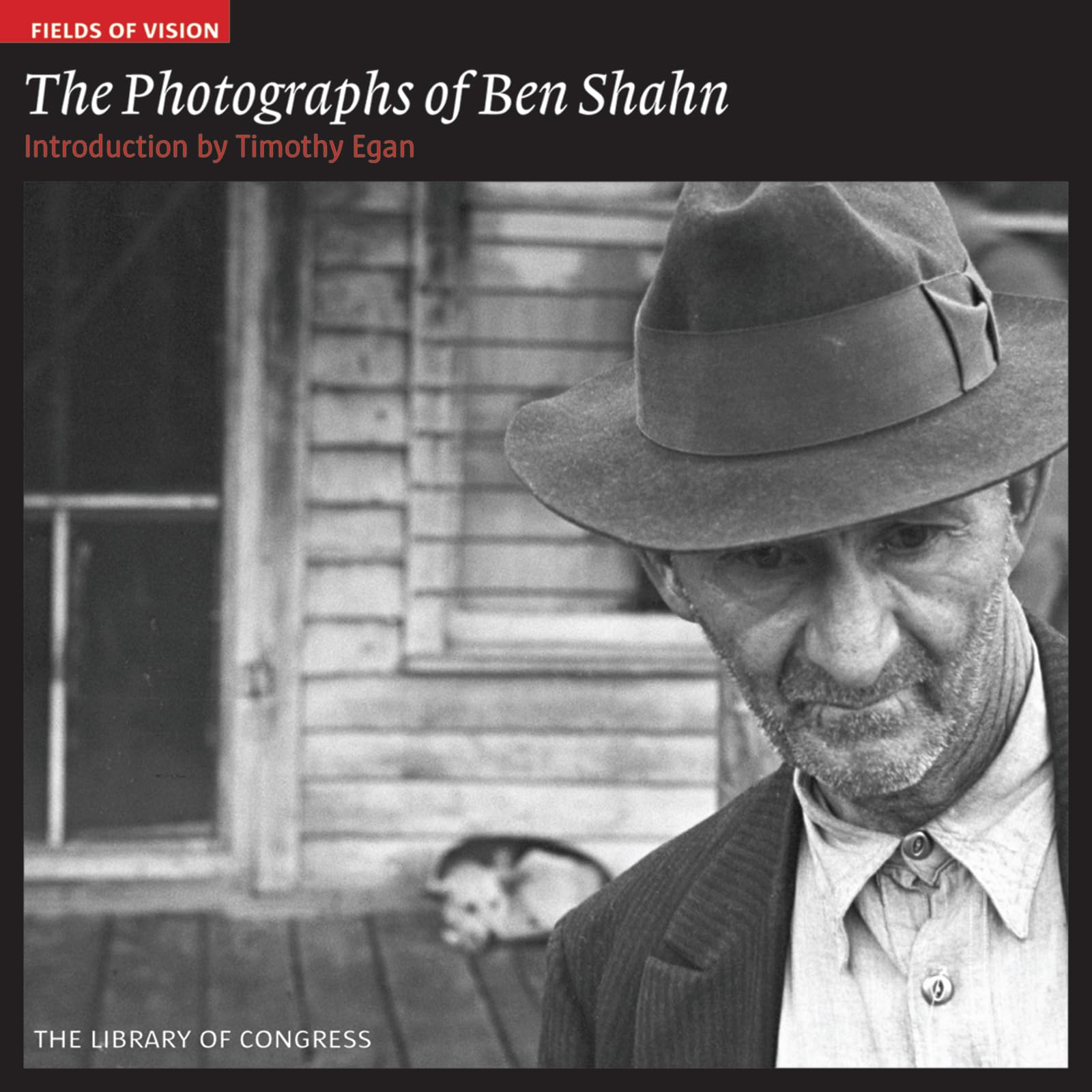 The Photographs Of Ben Shahn: The Library Of Congress (Fields Of Vision, 7),Used