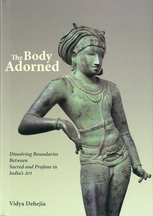 The Body Adorned: Dissolving Boundaries Between Sacred And Profane In IndiaS Art