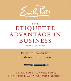 The Etiquette Advantage in Business, Third Edition: Personal Skills for Professional Success,Used