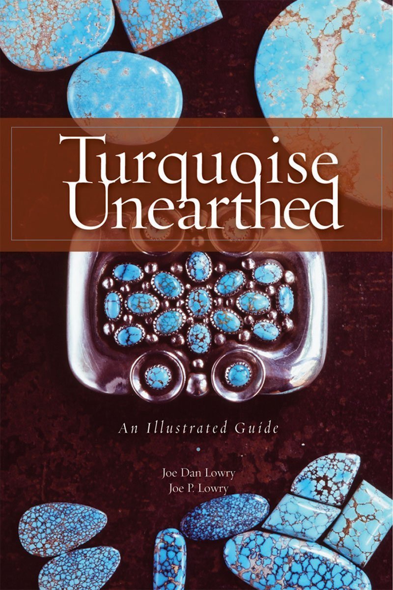 Turquoise Unearthed: An Illustrated Guide,New