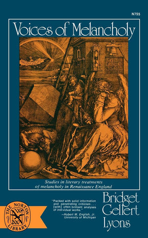 Voices Of Melancholy: Studies In Literary Treatments Of Melancholy In Renaissance England (Norton Library (Paperback)) (N755),Used