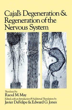 Cajal's Degeneration and Regeneration of the Nervous System (History of Neuroscience),Used