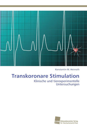 Transkoronare Stimulation: Klinische und tierexperimentelle Untersuchungen (German Edition),Used