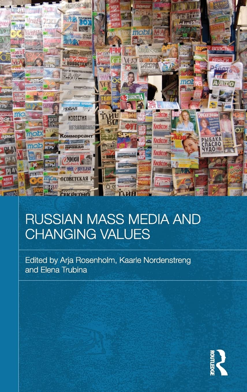 Russian Mass Media And Changing Values (Routledge Contemporary Russia And Eastern Europe Series),New