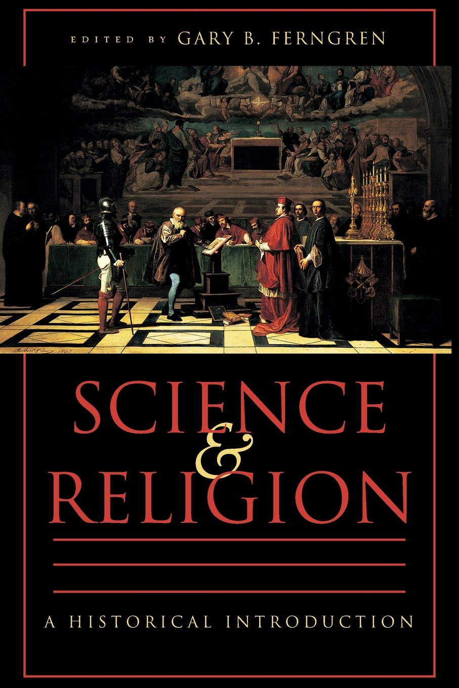 Science and Religion: A Historical Introduction,New
