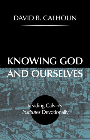 Knowing God and Ourselves,Used