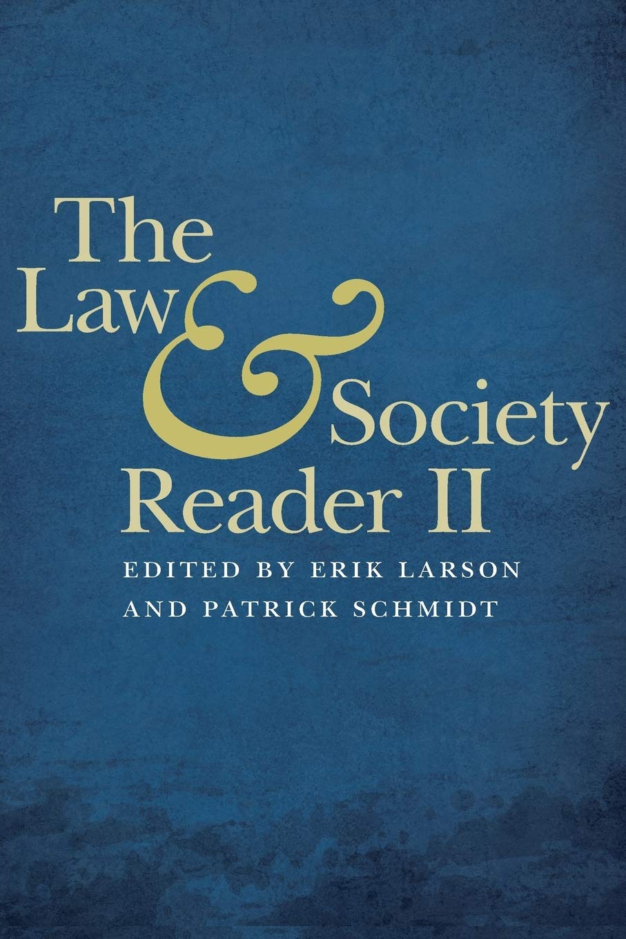 The Law And Society Reader Ii,New