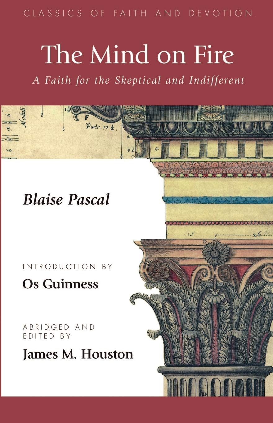 The Mind on Fire: A Faith for the Skeptical and Indifferent,New