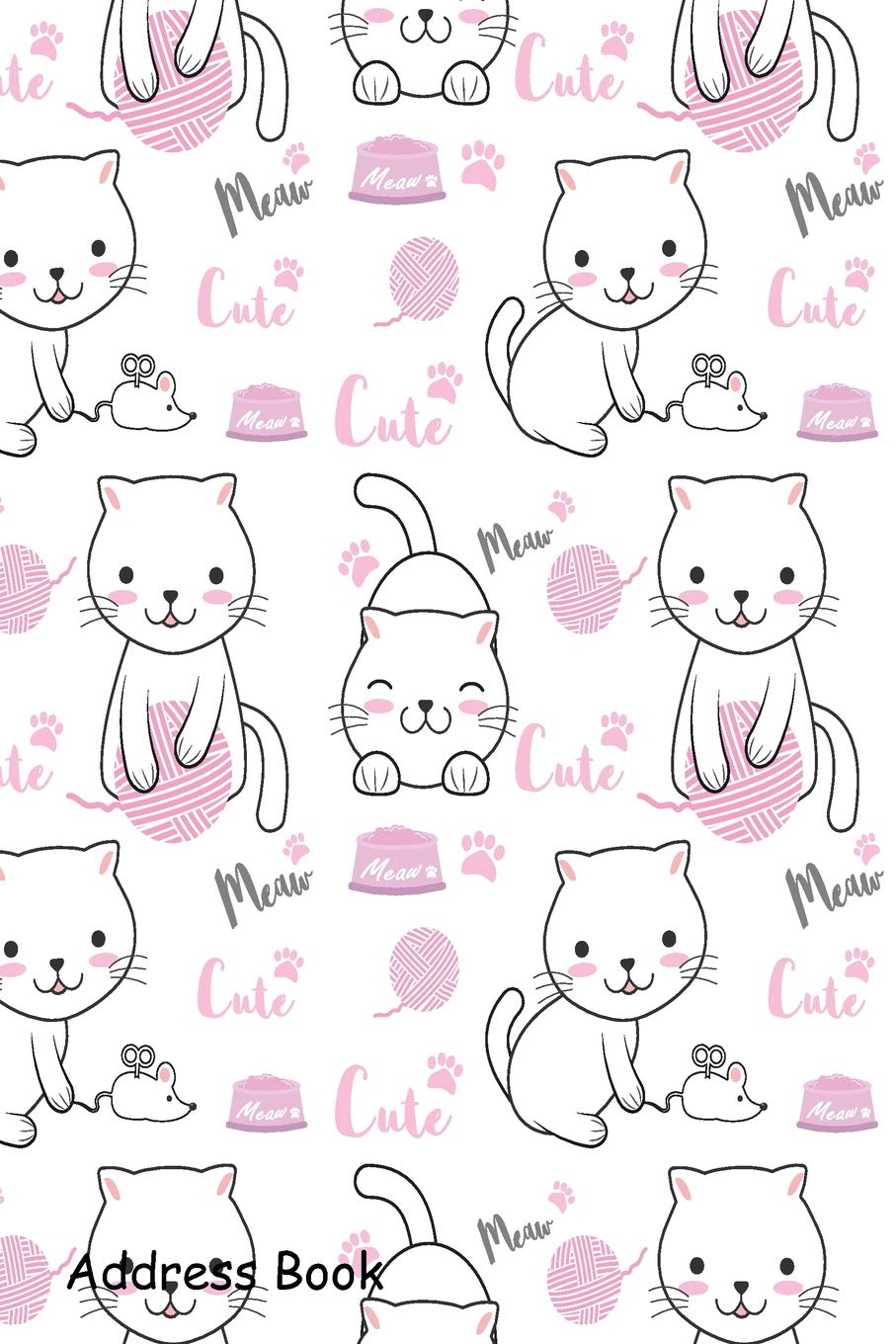 Address Book: For Contacts, Addresses, Phone, Email, Note,Emergency Contacts,Alphabetical Index With Meaw Cute Cat Pattern,Used
