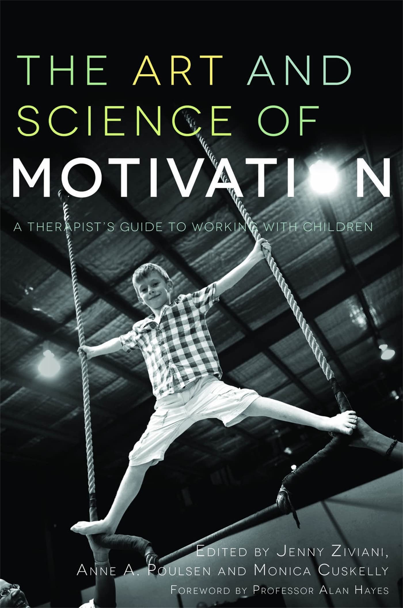 The Art And Science Of Motivation: A Therapist'S Guide To Working With Children