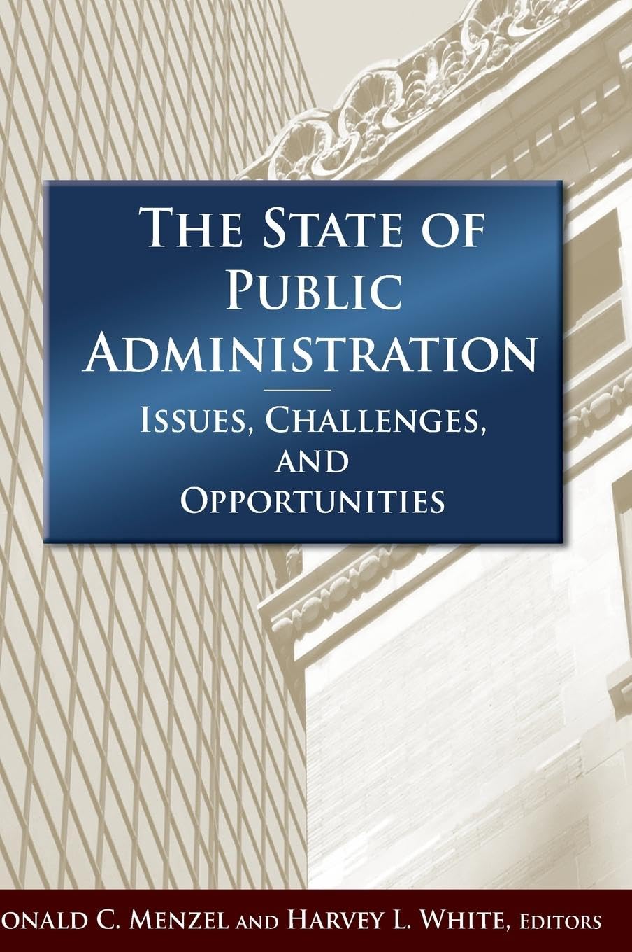The State of Public Administration: Issues, Challenges and Opportunities,Used