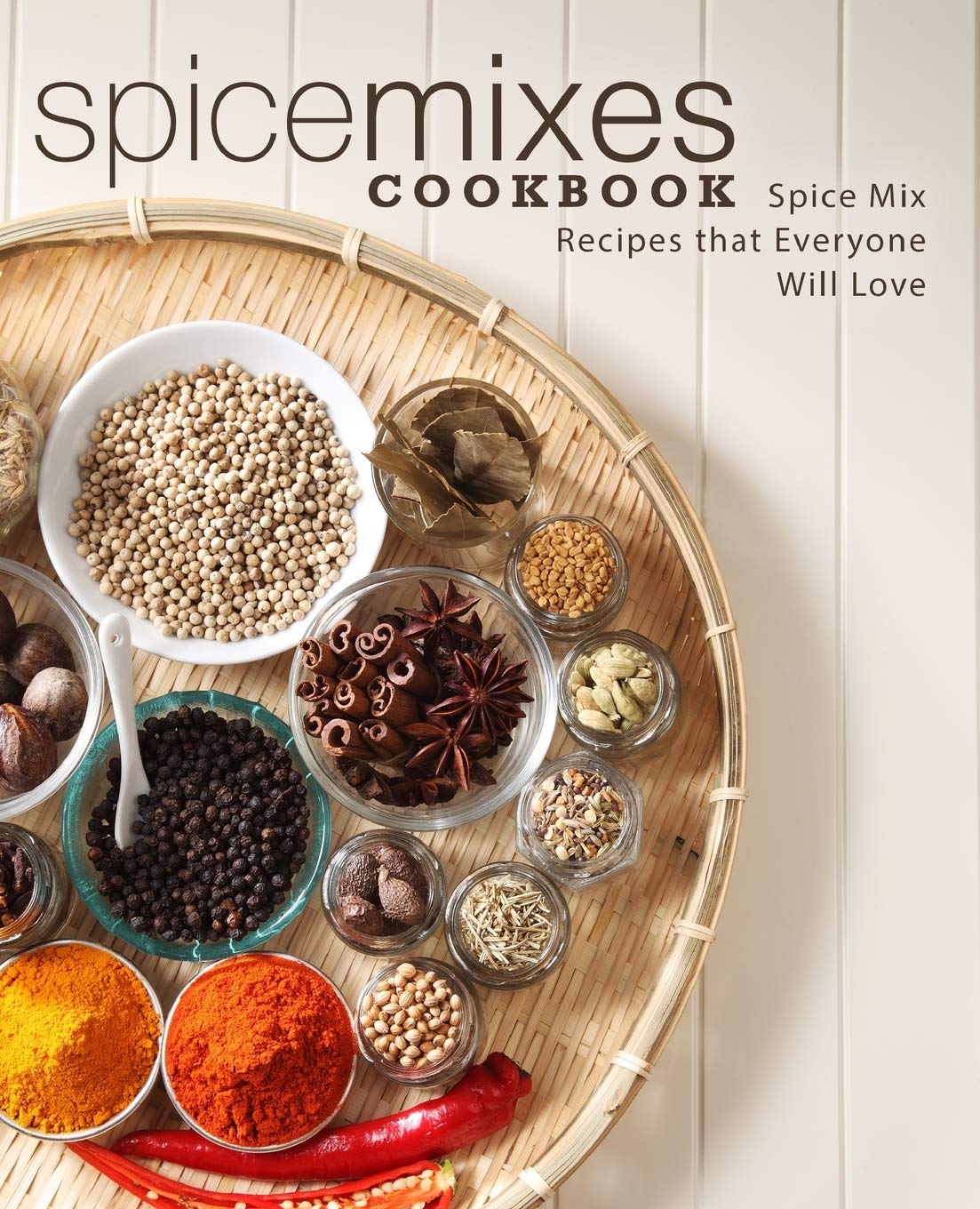 Spice Mixes Cookbook: Spice Mix Recipes that Everyone Will Love,Used