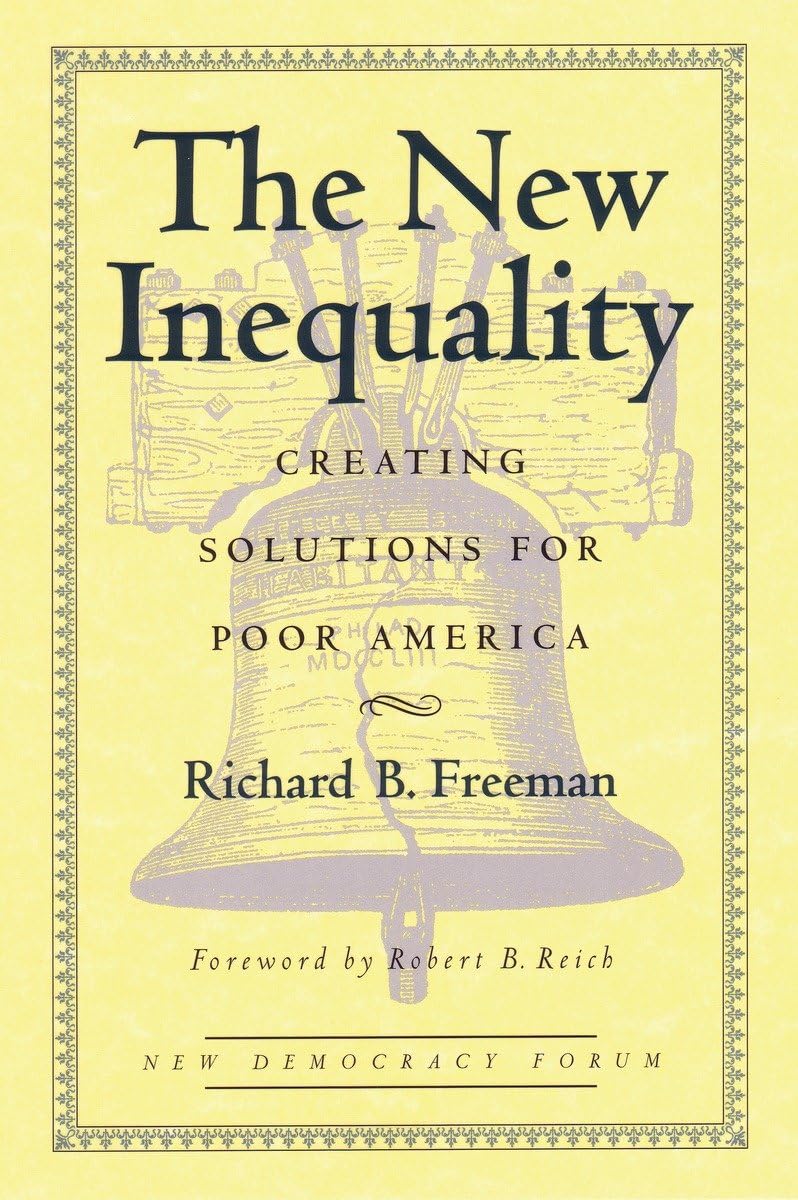 The New Inequality: Creating Solutions For Poor America (New Democracy Forum),New