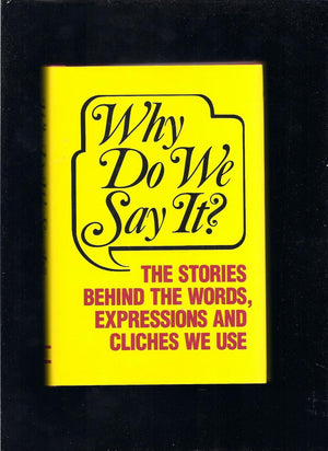 Why Do We Say It?,Used