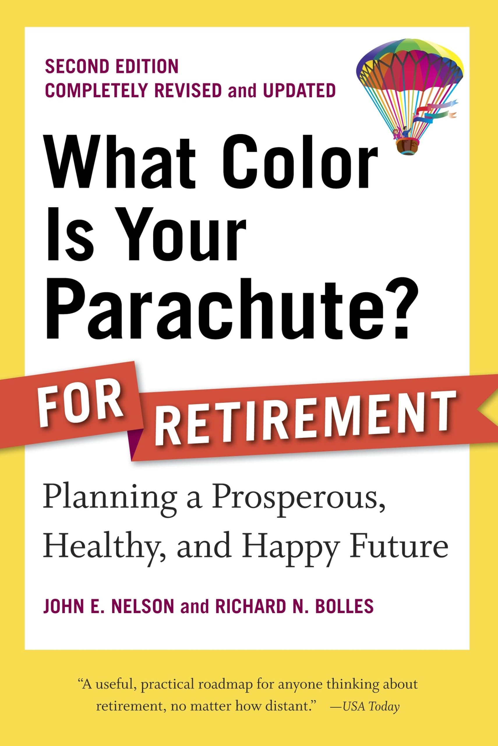 What Color Is Your Parachute? for Retirement, Second Edition: Planning a Prosperous, Healthy, and Happy Future (What Color Is Yo,Used