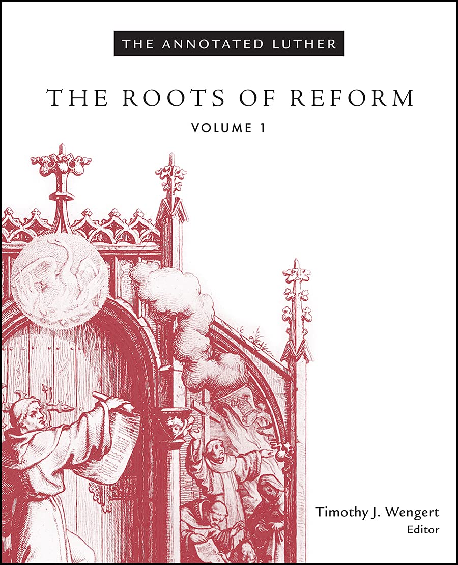 The Annotated Luther, Volume 1: The Roots of Reform,Used