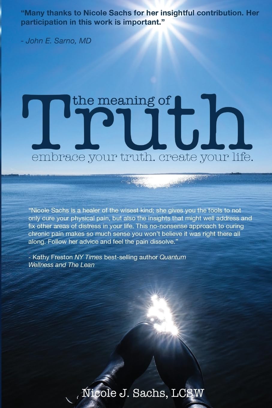 The Meaning Of Truth: Embrace Your Truth. Create Your Life.