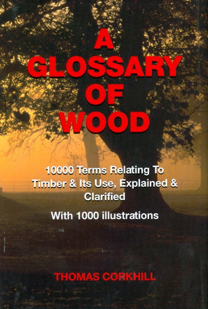 A Glossary Of Wood,Used