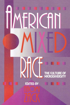 American Mixed Race: The Culture of Microdiversity,Used