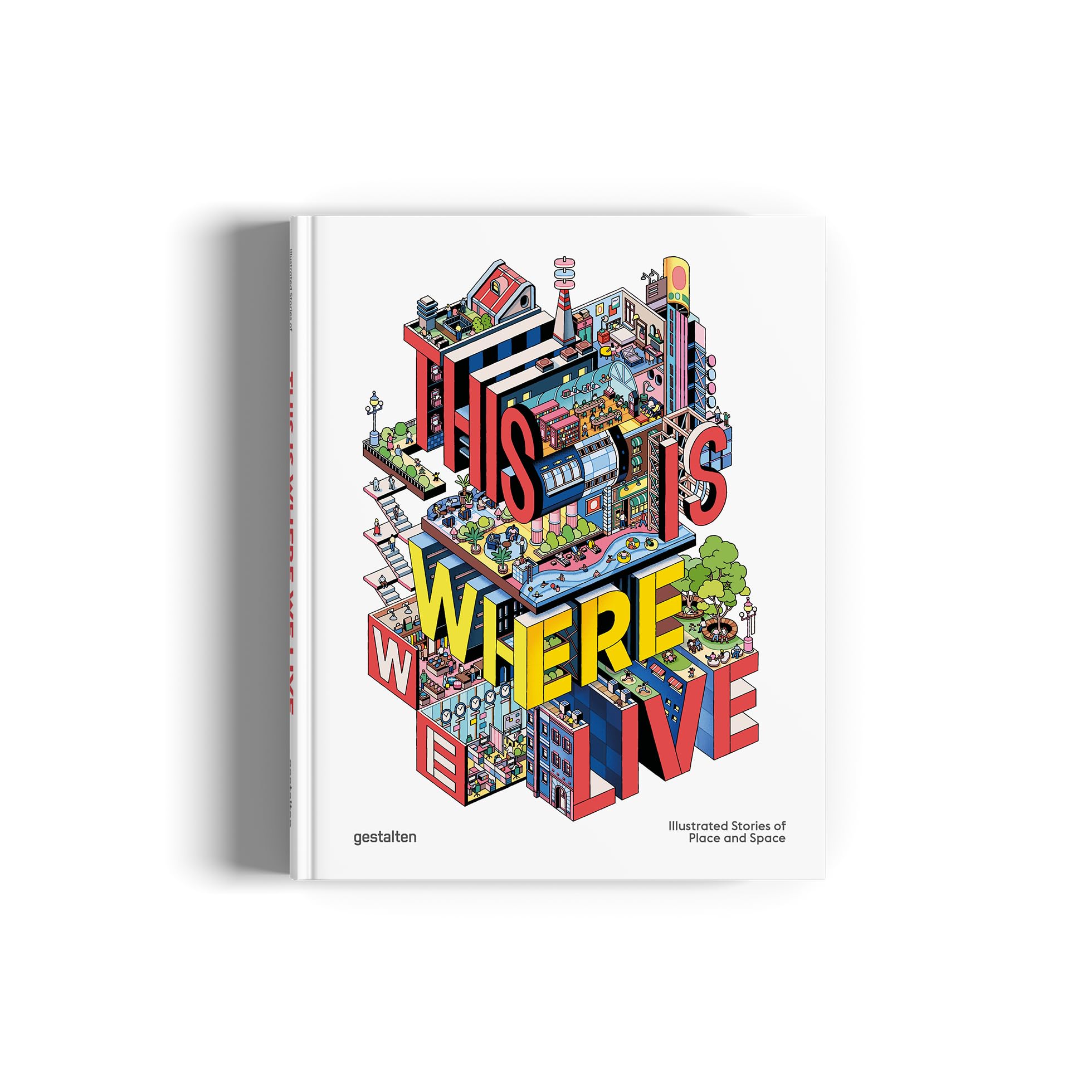 This Is Where We Live: Illustrated Stories Of Place And Space