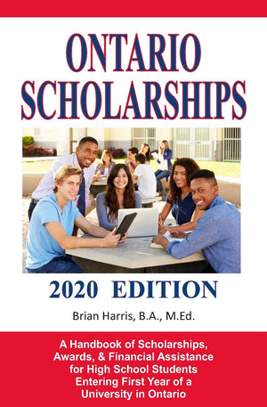 Ontario Scholarships  2020 Edition: A Handbook of Scholarships, Awards, and Financial Assistance for High School Students Enter,Used