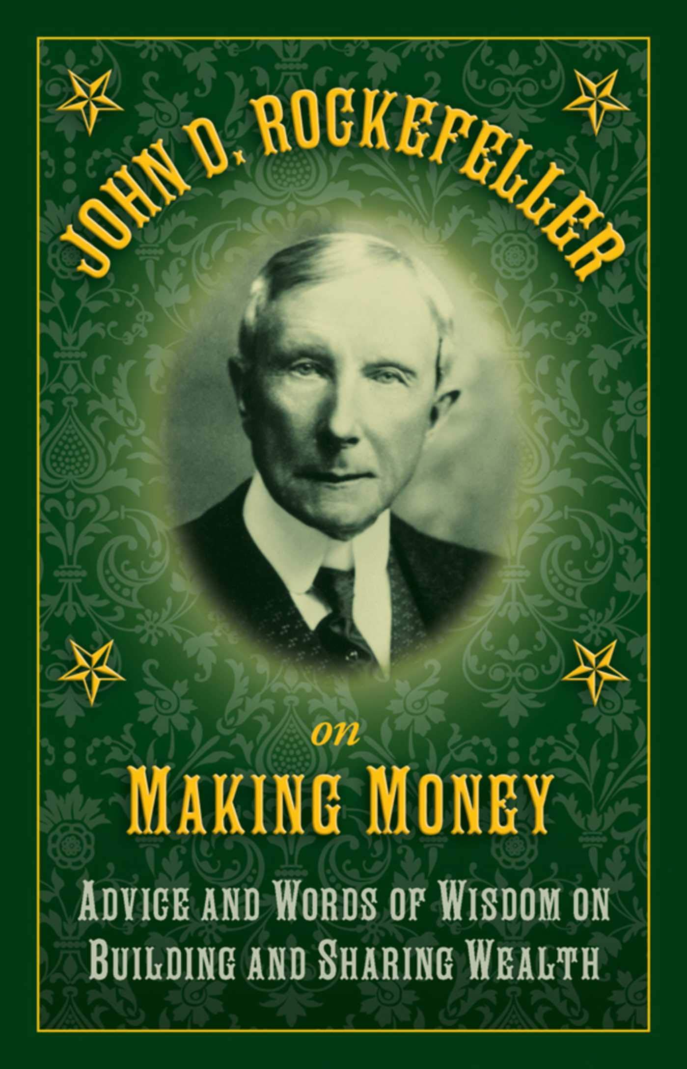 John D. Rockefeller on Making Money: Advice and Words of Wisdom on Building and Sharing Wealth,Used