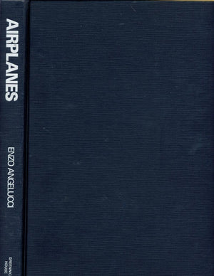 Airplanes From The Dawn Of Flight To The Present Day-used