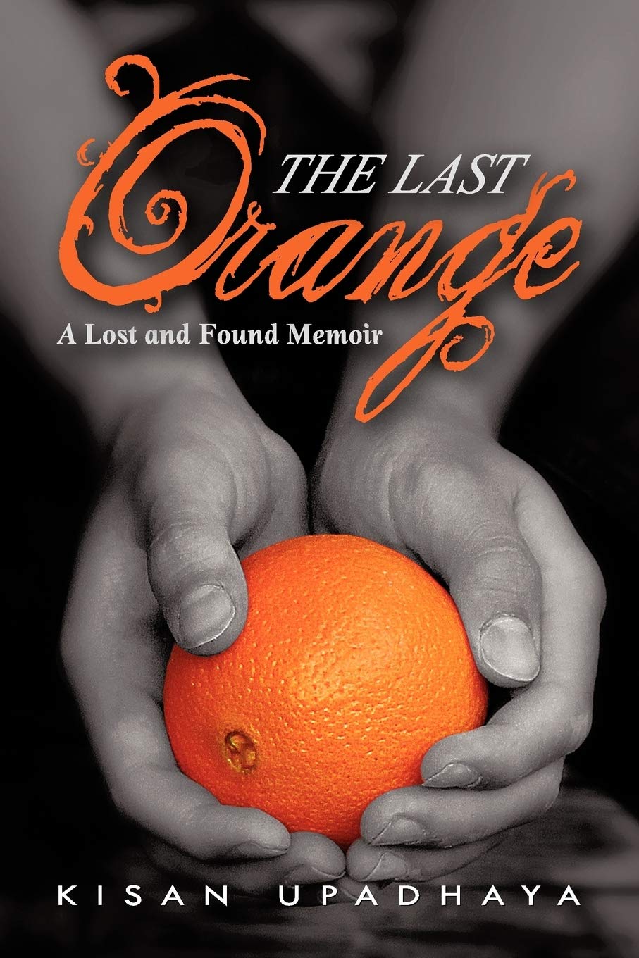 The Last Orange: A Lost and Found Memoir,Used