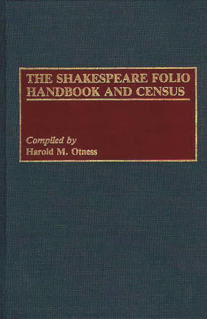 The Shakespeare Folio Handbook and Census (Bibliographies and Indexes in World Literature),Used