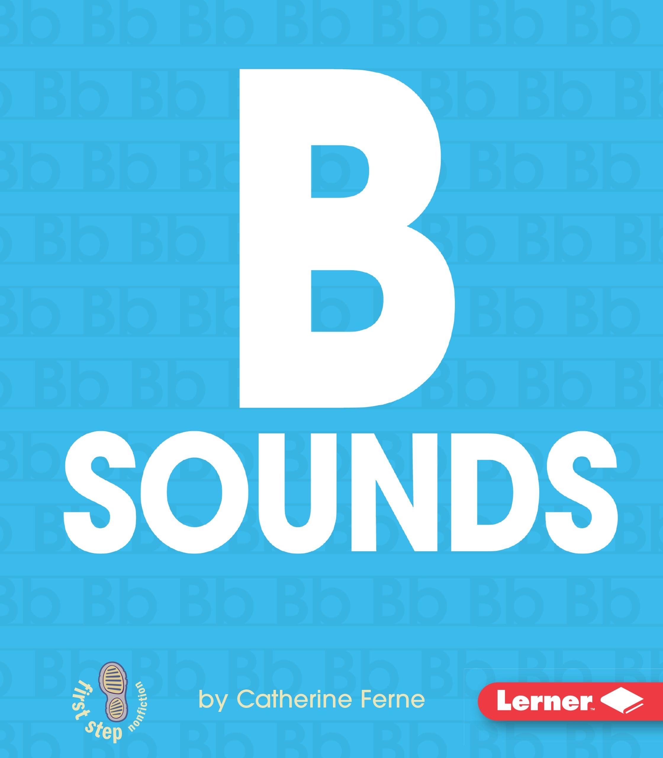 B Sounds (First Step Nonfiction  Hard Consonants),Used