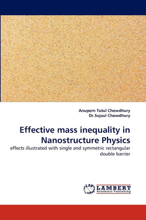 Effective mass inequality in Nanostructure Physics: effects illustrated with single and symmetric rectangular double barrier,Used