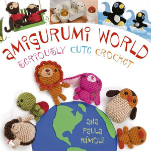 Amigurumi World: Seriously Cute Crochet,Used