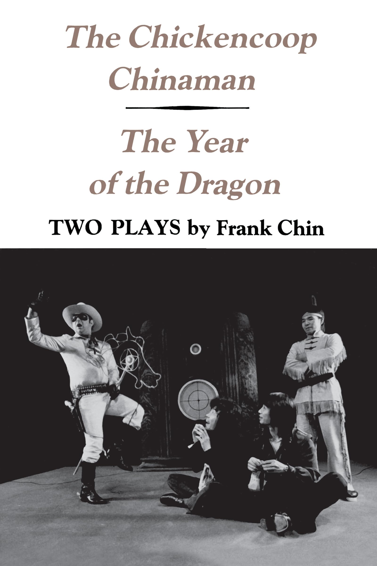 The Chickencoop Chinaman / The Year of the Dragon: Two Plays,Used