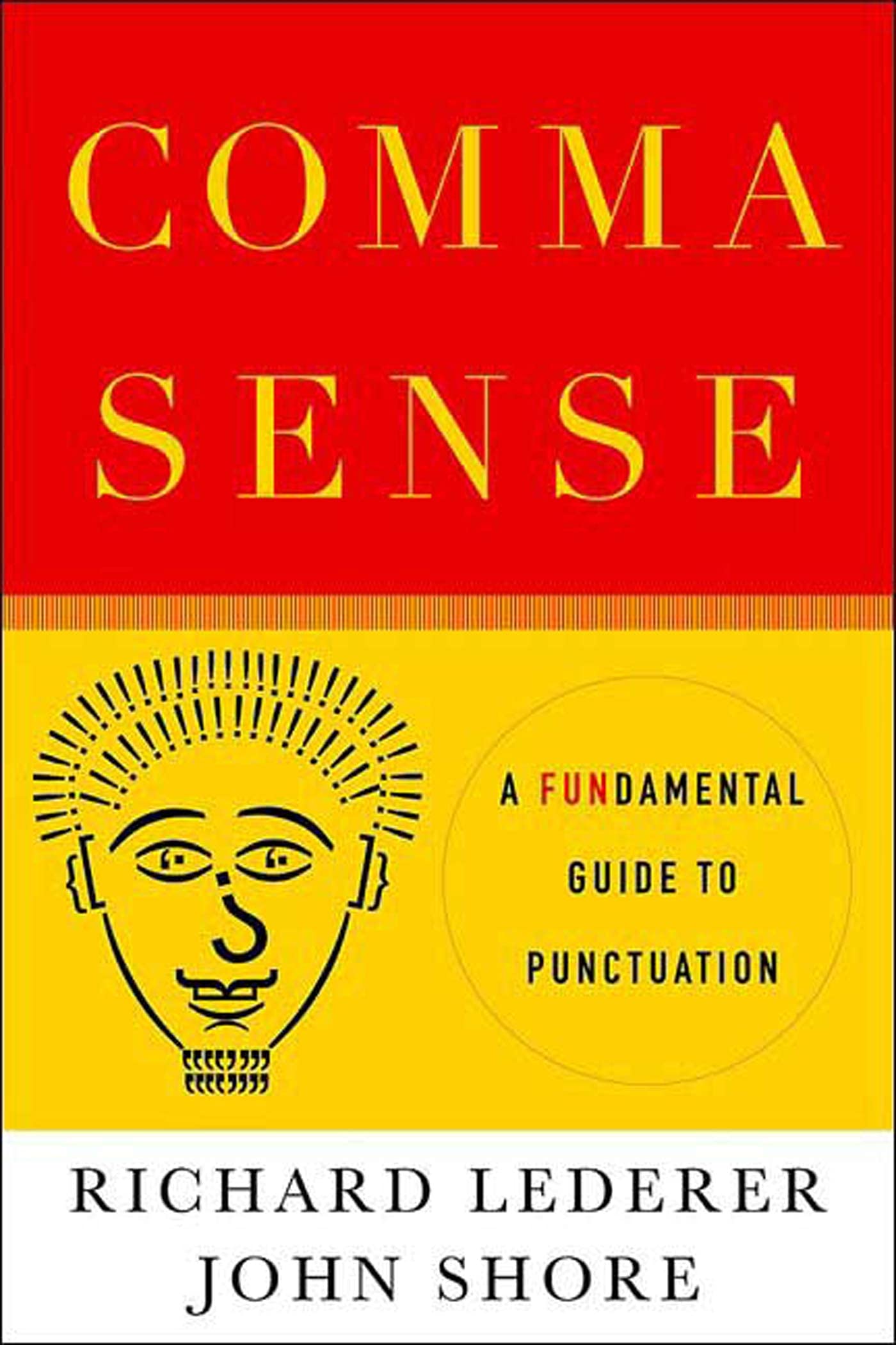 Comma Sense: A Fundamental Guide to Punctuation,New