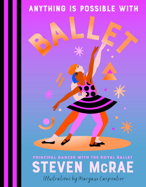 Anything Is Possible With Ballet