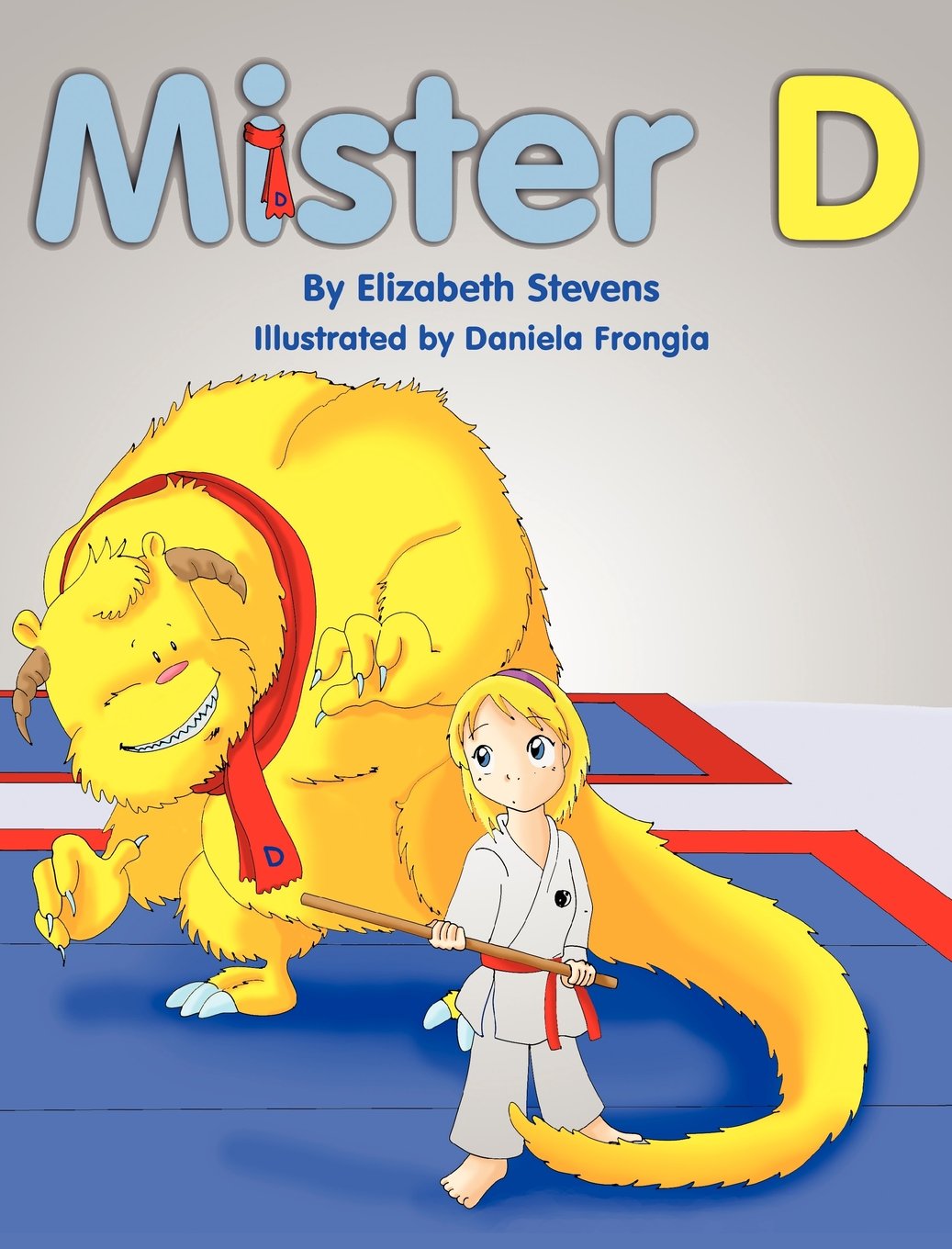 Mister D: A Children's Picture Book about Overcoming Doubts and Fears,Used