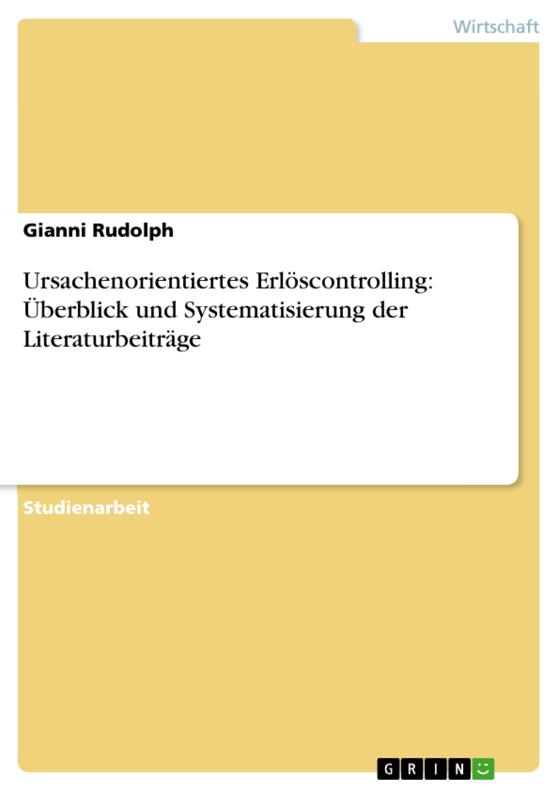 Ursachenorientiertes Erlscontrolling: berblick und Systematisierung der Literaturbeitrge (German Edition),Used