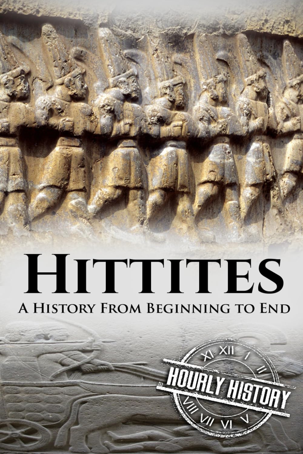 Hittites: A History from Beginning to End (Mesopotamia History),Used