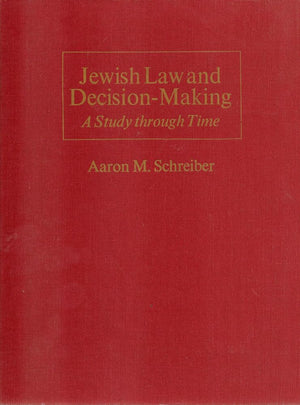 Jewish Law and DecisionMaking: A Study Through Time,Used