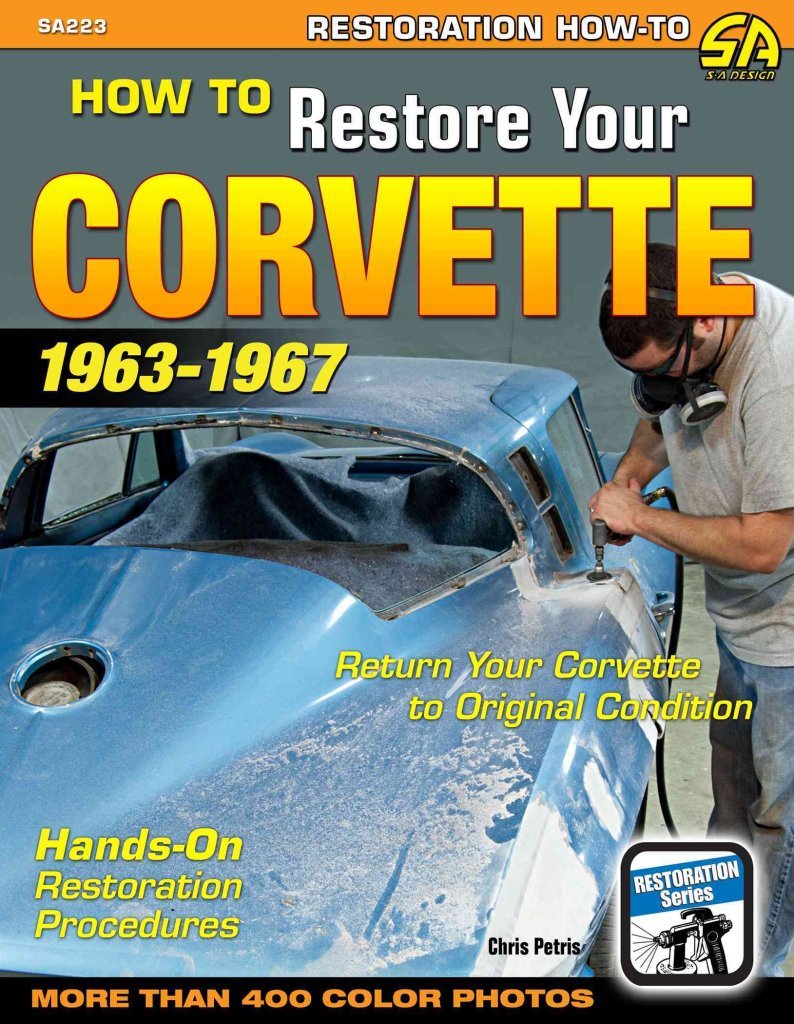 How to Restore Your Corvette: 19631967 (Restoration Howto),Used