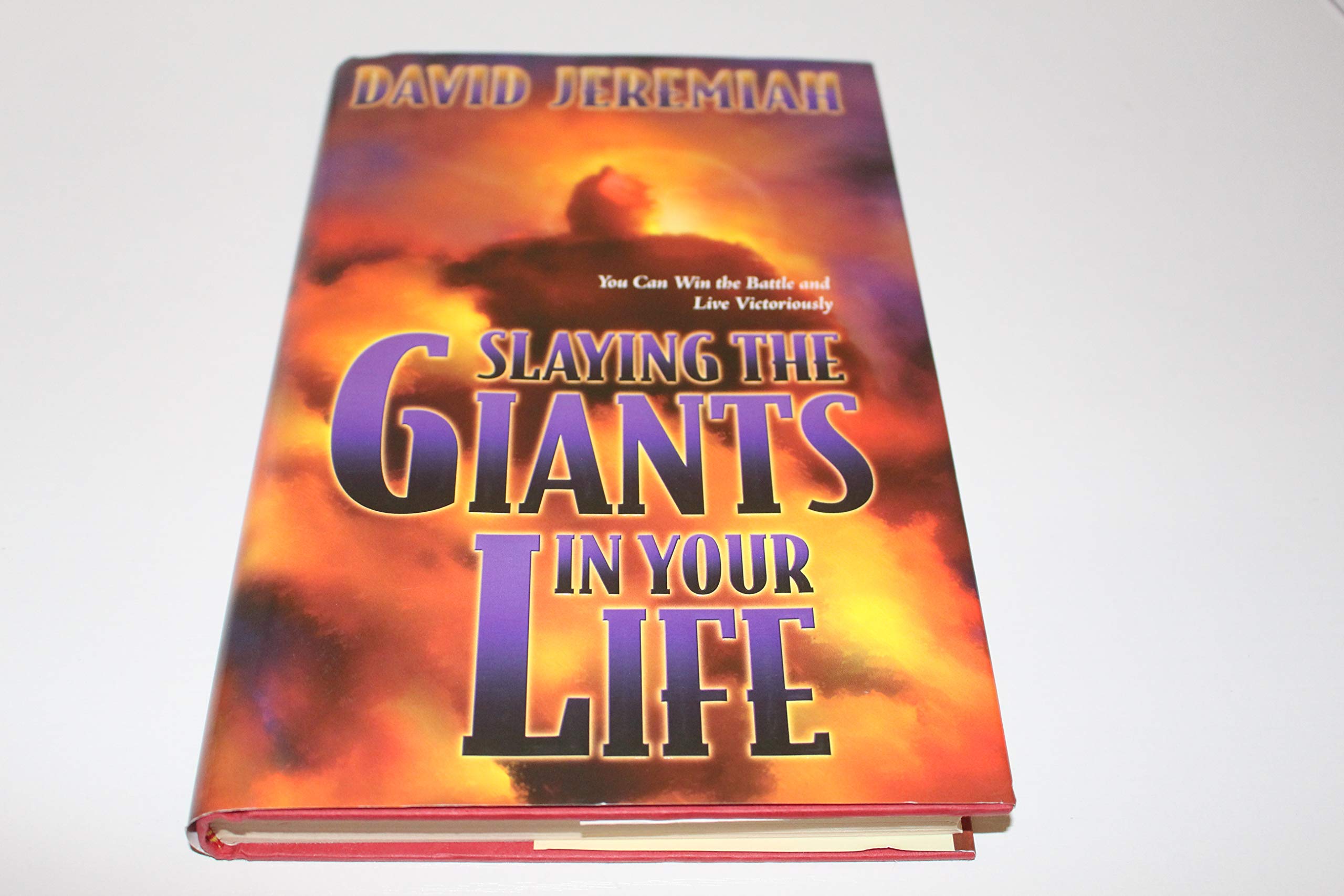 Slaying the Giants in Your Life,New