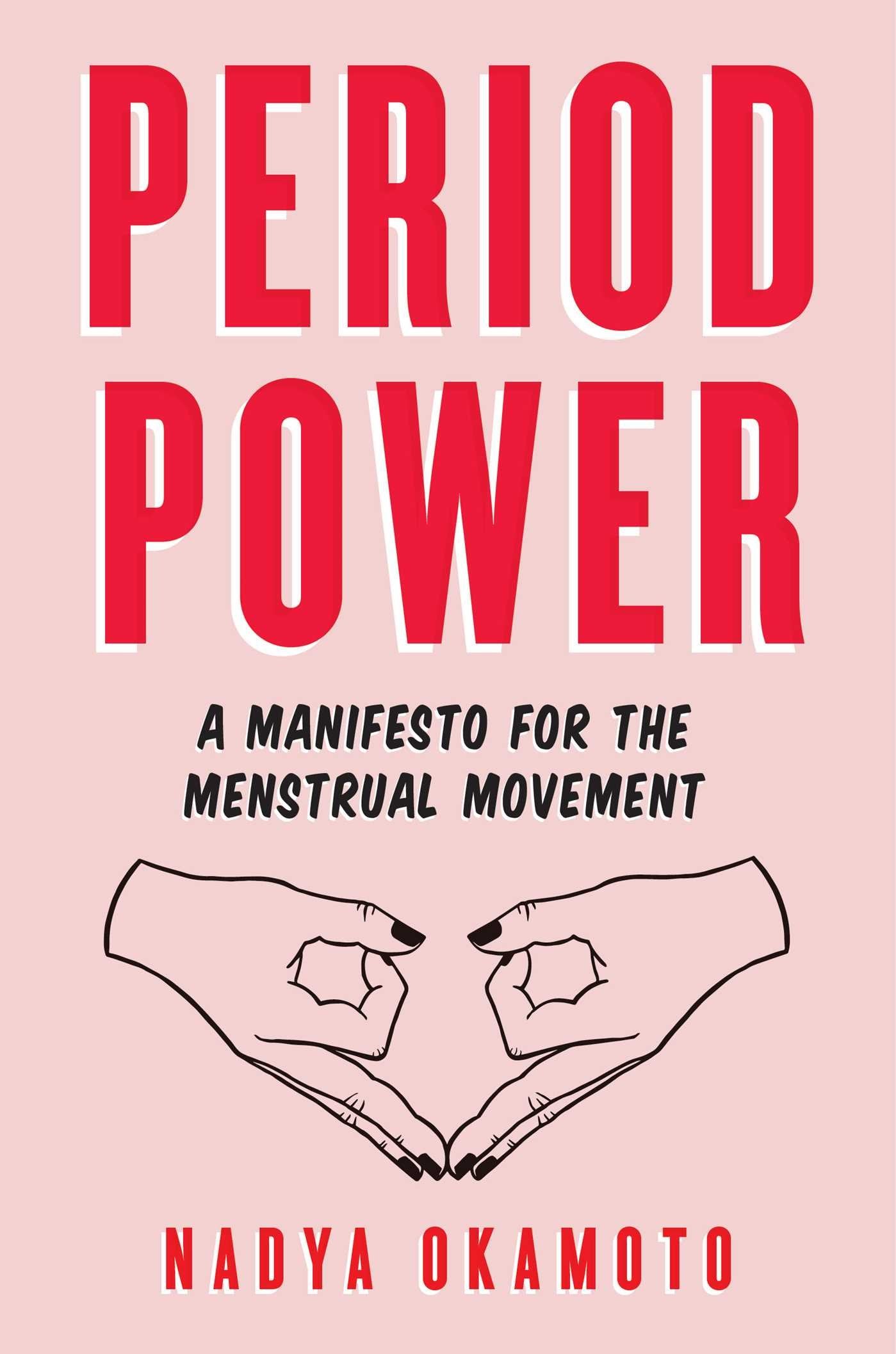 Period Power: A Manifesto For The Menstrual Movement,Used
