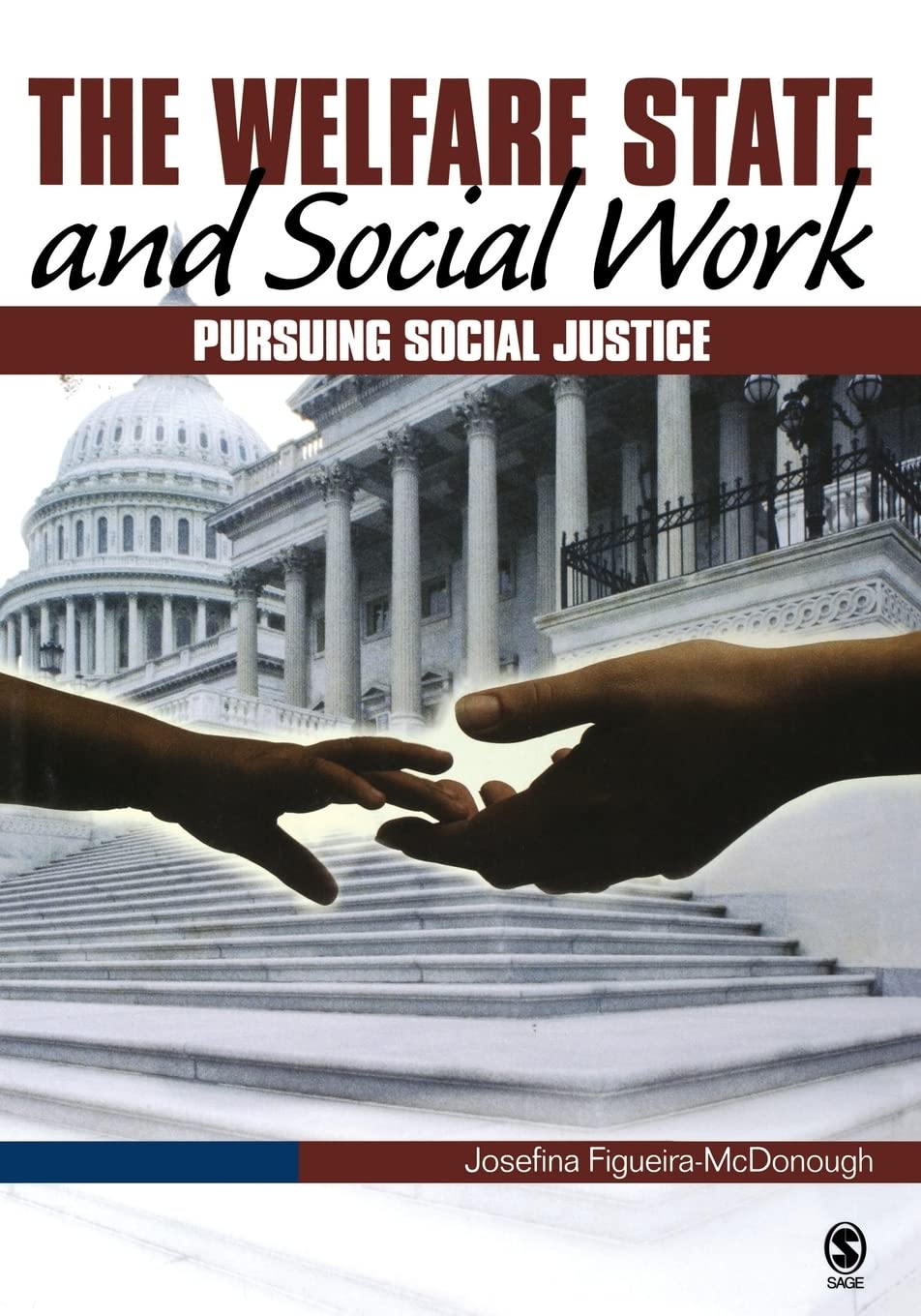 The Welfare State and Social Work: Pursuing Social Justice,Used