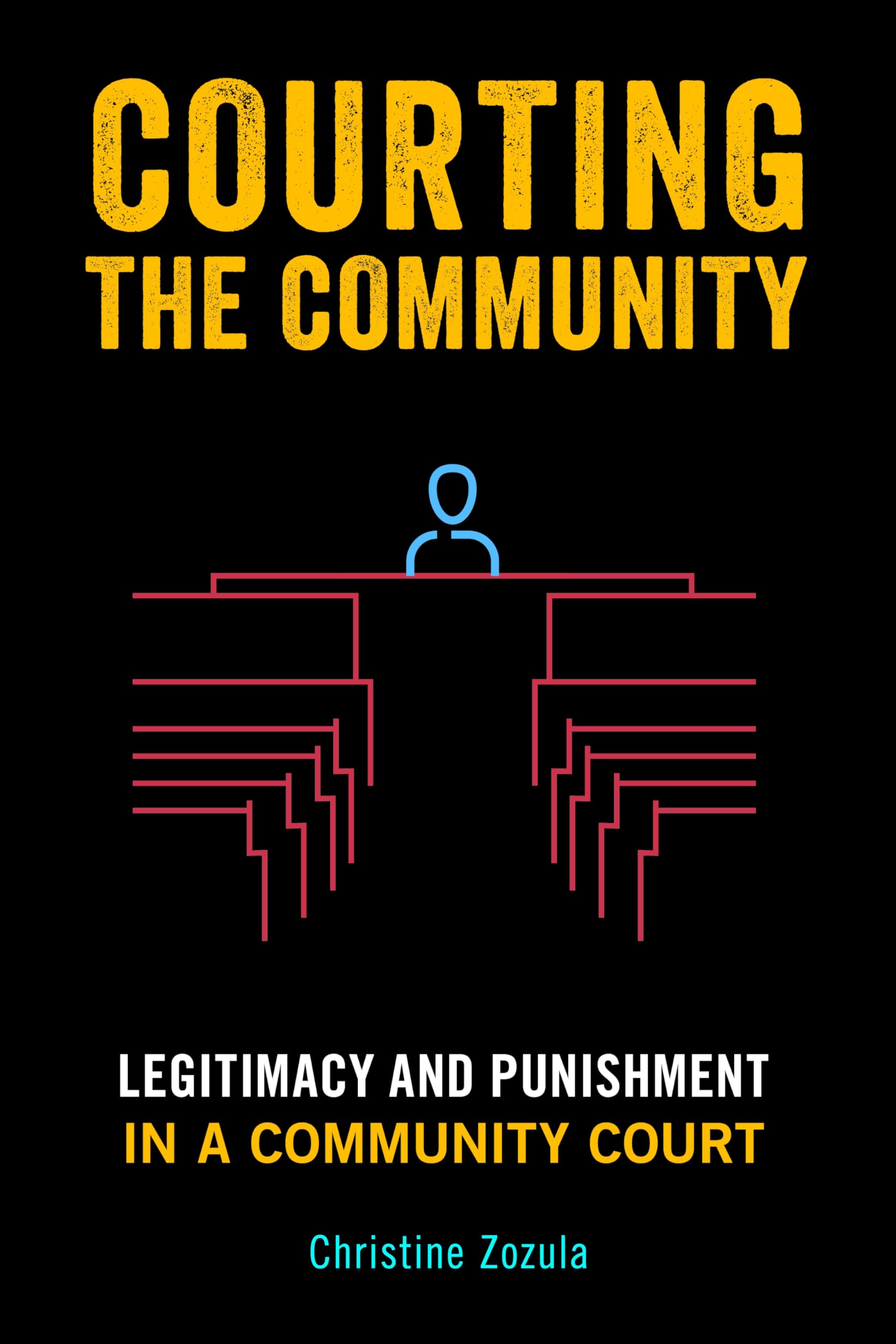 Courting the Community: Legitimacy and Punishment in a Community Court,Used