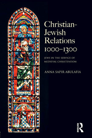 Christian Jewish Relations 10001300: Jews in the Service of Medieval Christendom (The Medieval World),Used
