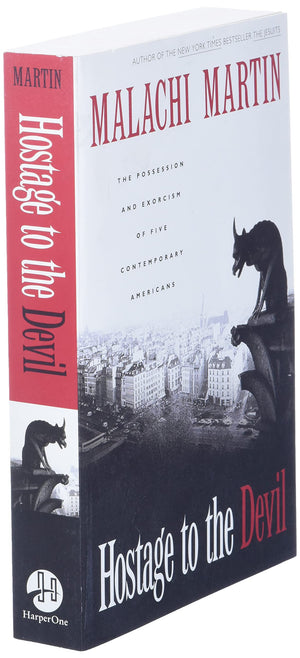 Hostage to the Devil: The Possession and Exorcism of Five Contemporary Americans,New
