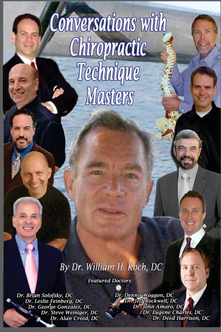 Conversations with Chiropractic Technique Masters,Used